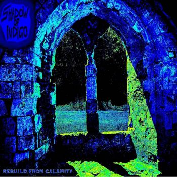 Shadow of Indigo - Rebuild from Calamity (2026)