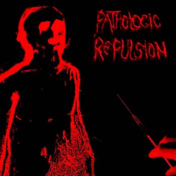 Pathologic Repulsion - New Release Preview (2026)