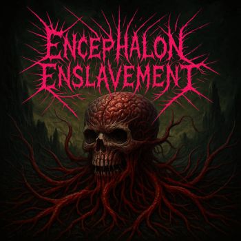 Encephalon Enslavement - Encephalon Enslavement (2025)