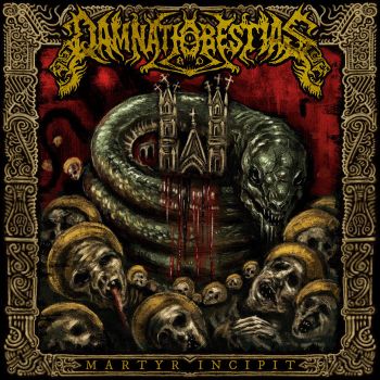 Damnatio ad Bestias - Martyr Incipit (2026)