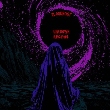 Bloodroot - Unknown Regions (2026)