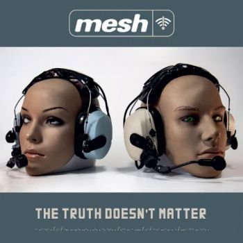 Mesh - The Truth Doesn�t Matter (2026)