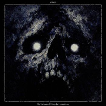 Angr - The Darkness of Primordial Nonexistence (2026)