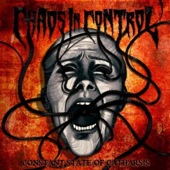 Chaos in Control - Constant State of Catharsis (2026)
