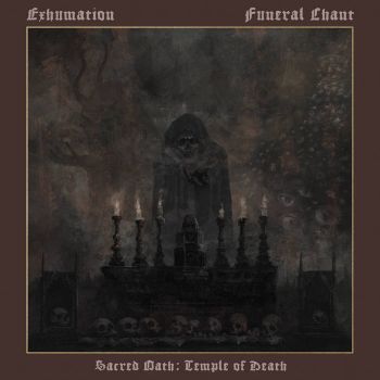Exhumation / Funeral Chant - Sacred Oath: Temple of Death (2026)