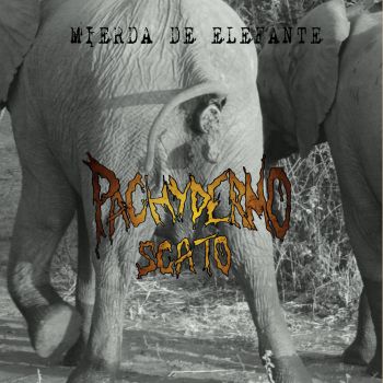 Pachydermo Scato - Mierda de Elefante (2022)