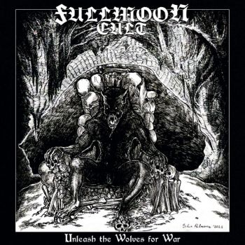 Fullmoon Cult - Unleash the Wolves of War (2026)
