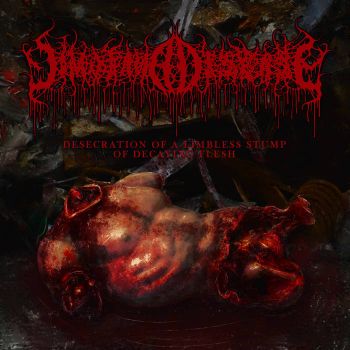 Anatomic Disease - Desecration of a Limbless Stump of Decaying Flesh (2026)