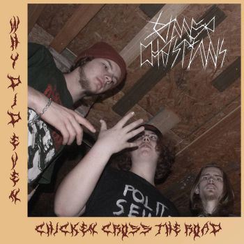 Dinner Christians - Why Did Even Chicken Cross the Road (2021)