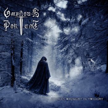 Ominous Portent - Choices Wrought In Twilight (2026)