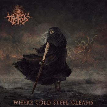 The Fals - Where Cold Steel Gleams (2026)