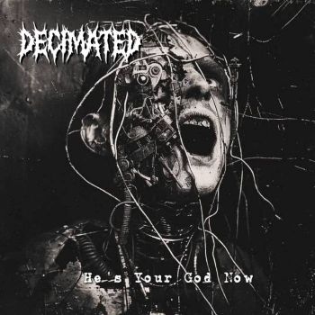 Decimated - He's Your God Now (2026)