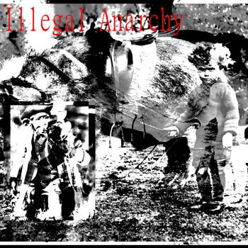 Illegal Anarchy - Illegal Anarchy (2026)