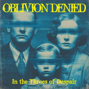 Oblivion Denied - In the Throes of Despair (2026)