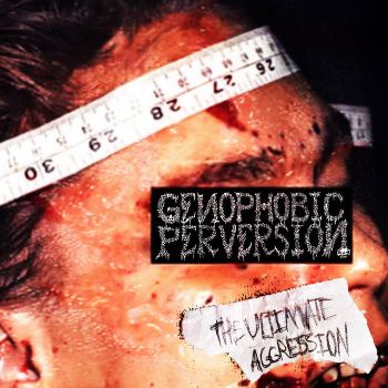 Genophobic Perversion - The Ultimate Aggression (2026)