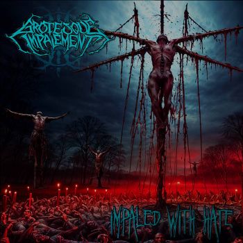 Grotesque Impalement - Impaled with Hate (2026)