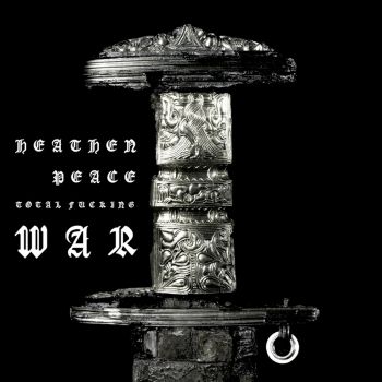 Heathen Peace - Total Fucking War (2026)