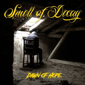 Smell of Decay - Dawn of Hope (2025)