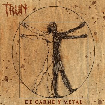 Trun - De Carne y Metal (2026)