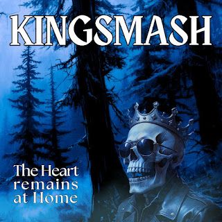 Kingsmash - The Heart Remains At Home (2026)