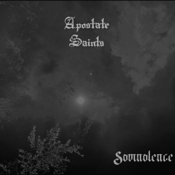 Apostate Saints - Somnolence (2026)