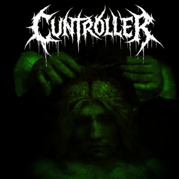 Cuntroller - Fatal Brain Bleed (2026)