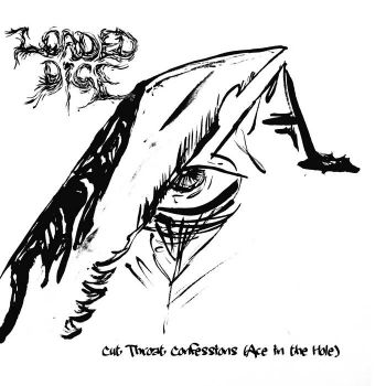 Loaded Dice - Cut Throat Confessions (Ace in the Hole) (2026)