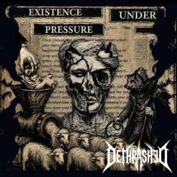 Dethrashed - Existence Under Pressure (2026)
