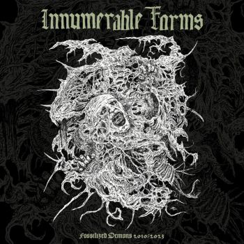 Innumerable Forms - Fossilized Demons 2010-2023 (2026)