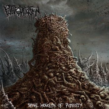 Puthroatfucktion - Spinal Monolith of Putridity (2026)