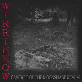 Wirriekow - Canticle of the Moonshade Realm (2026)