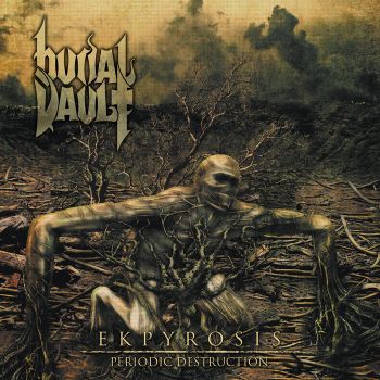 Burial Vault - Ekpyrosis (Periodic Destruction) (2012)