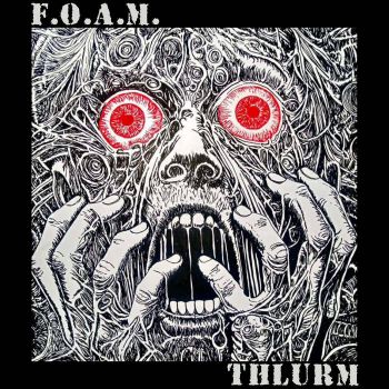 Full on Attack Mode (F.O.A.M.) / Thlurm - 812 Grind (2026)
