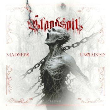 Bloodsoil - Madness Unchained (2026)