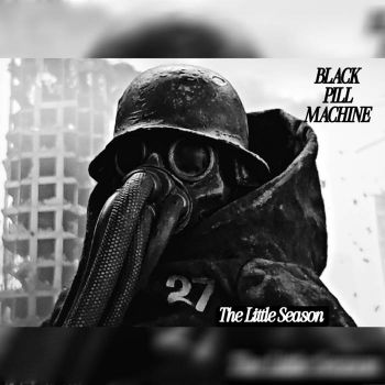 Black Pill Machine - The Little Season (2026)