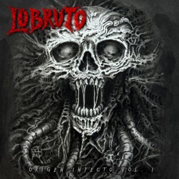 Lo Bruto - Origen Infecto, Vol. 1 (2026)