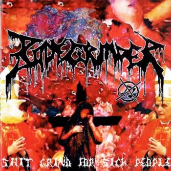 Bodygrinder - Shit Grind for Sick People (2008)
