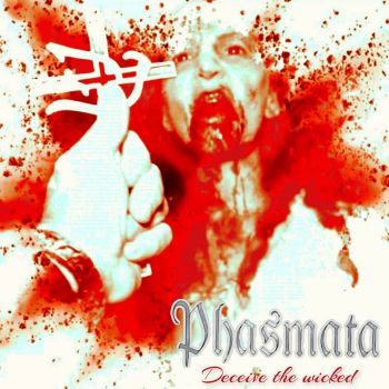 Phasmata - Deceive the Wicked (2026)