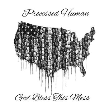 Processed Human - God Bless This Mess (2026)