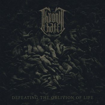 Chronic Hate - Defeating the Oblivion of Life (2026)