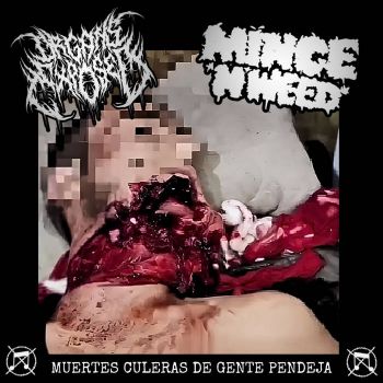 Organs Exposed / Mince'n'Weed - Muertes Culeras de Gente Pendeja (2026)