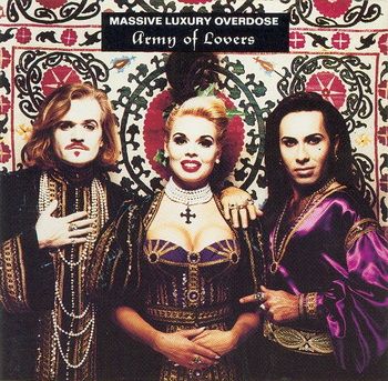 Army Of Lovers – Massive Luxury Overdose (U.S. Edition) (1992)
