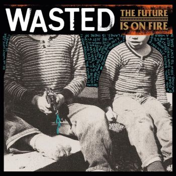 Wasted - The Future Is On Fire (2026)