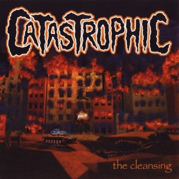 Catastrophic - The Cleansing (2001)