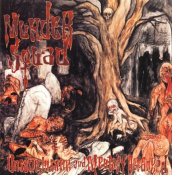 Murder Squad - Unsane, Insane and Mentally Deranged (2001)