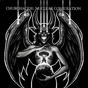 Churchacide - Nuclear Conjuration (2026)