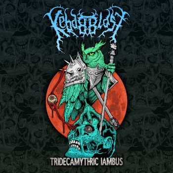 Kebabblast - Tridecamythric Iambus (2026)