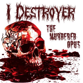 I Destroyer - The Murdered Opus (2026)