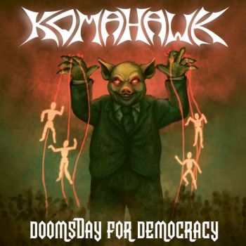 Komahawk - Doomsday For Democracy (2026)