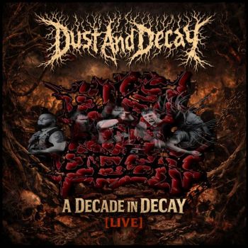 Dust and Decay - A Decade in Decay [Live] (2026)